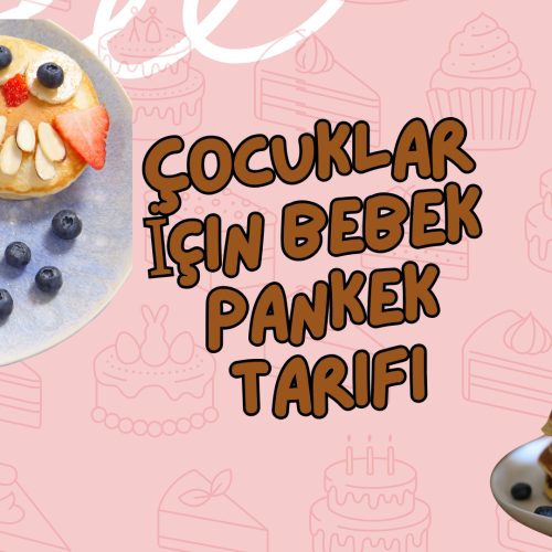 Çocuklar İçin Bebek Pankek Tarifi